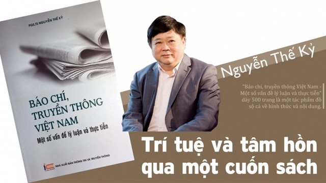 Nguyễn Thế Kỷ: Trí tuệ và tâm hồn qua một cuốn sách