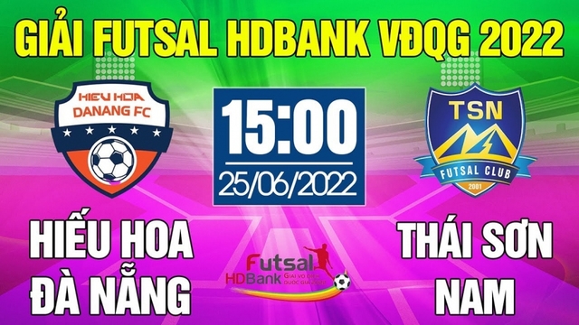 Xem trực tiếp Futsal HDBank VĐQG 2022: Đà Nẵng - Thái Sơn Nam