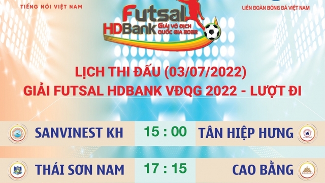 Lịch thi đấu giải Futsal HDBank VĐQG 2022 ngày 3/7