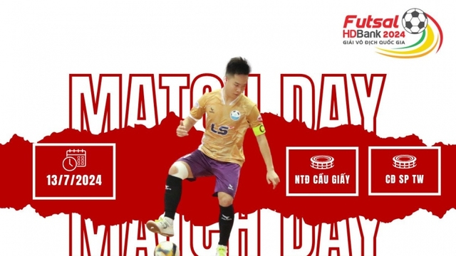 Lịch thi đấu và trực tiếp giải Futsal HDBank VĐQG 2024 hôm nay 13/7