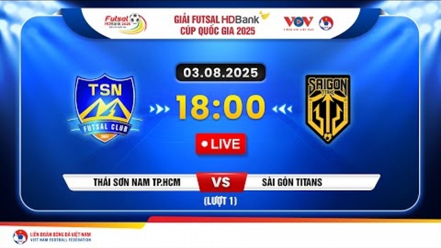 Xem trực tiếp Thái Sơn Nam vs Sài Gòn Titans tại giải Futsal HDBank Cúp Quốc gia 2025