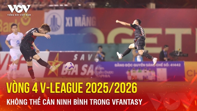 Vòng 4 V-League 2025/2026: Không thể cản Ninh Bình trong VFantasy