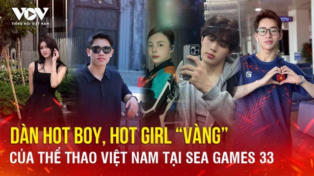 Dàn hot boy, hot girl “vàng” của Thể thao Việt Nam tại SEA Games 33