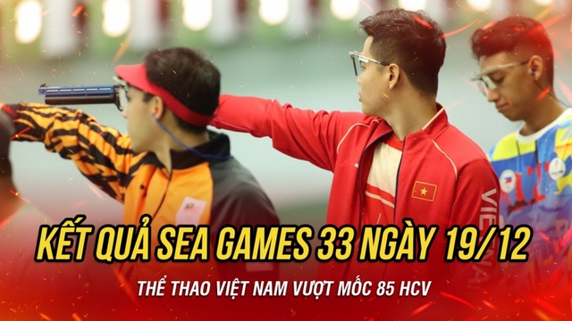 Kết quả SEA Games 33 ngày 19/12: Thể thao Việt Nam vượt mốc 85 HCV