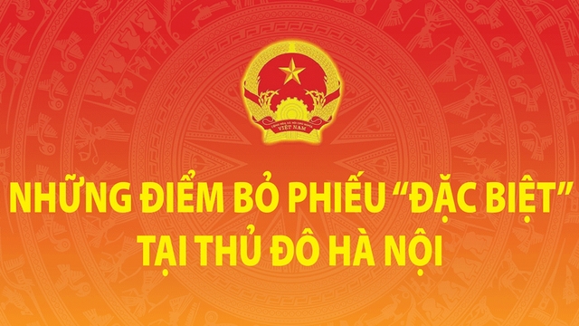Những điểm bỏ phiếu “đặc biệt” trong ngày hội non sông tại Thủ đô Hà Nội