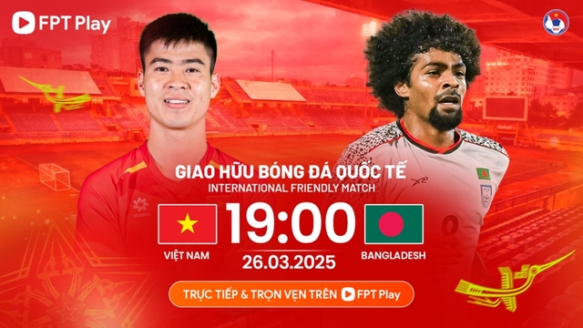 Xem trực tiếp trận ĐT Việt Nam vs ĐT Bangladesh ở đâu?