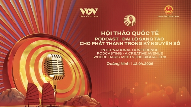 Hội thảo quốc tế: Podcast - Đại lộ sáng tạo cho phát thanh trong kỷ nguyên số