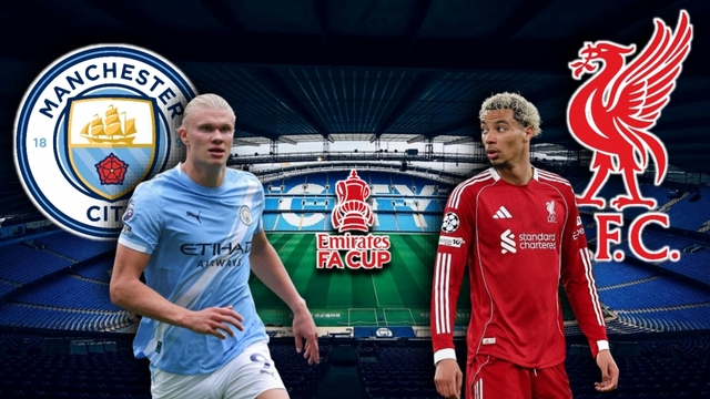 Dự đoán kết quả và đội hình ra sân trận Man City vs Liverpool tứ kết FA Cup