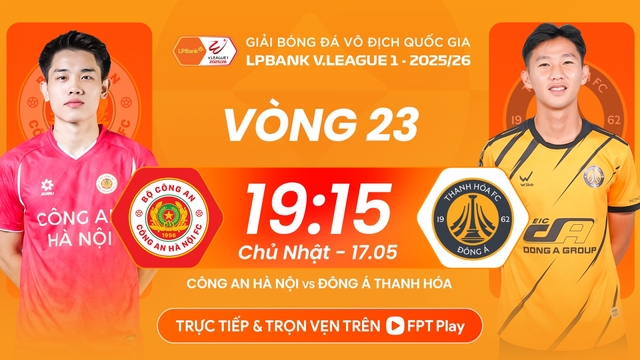 Lịch thi đấu và trực tiếp bóng đá Việt Nam hôm nay 17/5