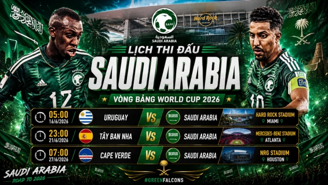 Lịch thi đấu World Cup 2026 của Saudi Arabia: Đại diện Tây Á mơ về kỳ tích