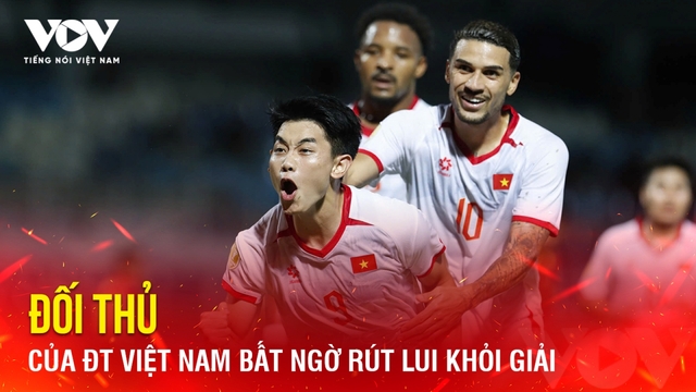 Tin bóng đá 28-7: Đối thủ của ĐT Việt Nam bất ngờ rút lui khỏi giải