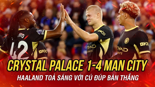 Kết quả ngoại hạng Anh hôm nay 29/8: Haaland toả sáng, Man City thắng thuyết phục