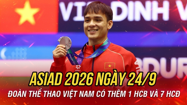 ASIAD 2026 ngày thi đấu 24/9: Đoàn Thể thao Việt Nam có thêm 1 HCB và 7 HCĐ