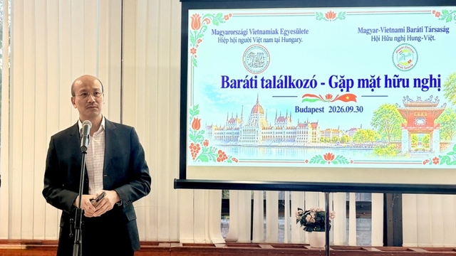 Gặp mặt hữu nghị, tăng cường giao lưu nhân dân Việt Nam - Hungary