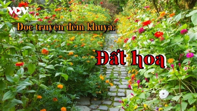 Truyện ngắn "Đất hoa" - Nơi hạnh phúc nở hoa