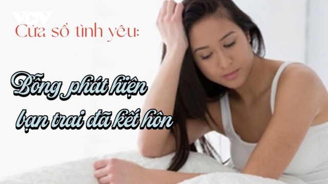 Bỗng phát hiện bạn trai kết hôn