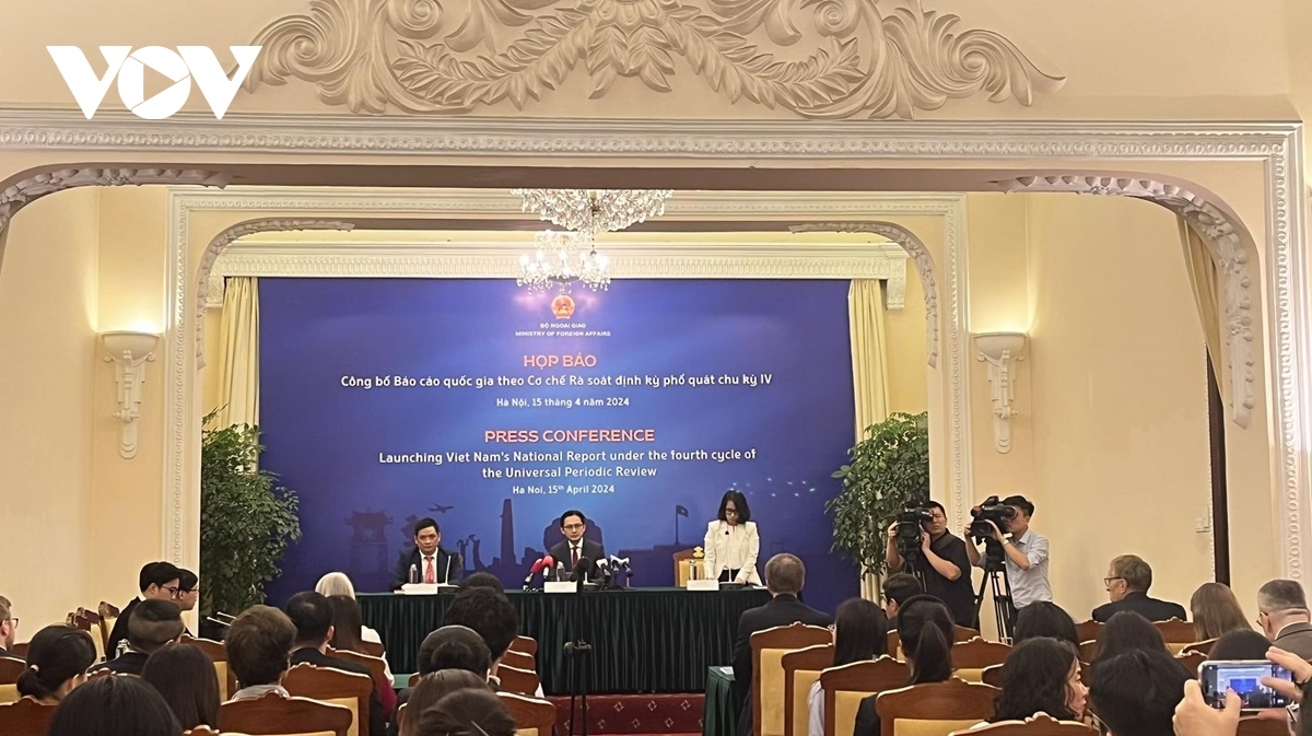 Vietnam announces the National Report under the United Nations Human Rights Council (UNHRC)’s fourth cycle of the Universal Periodic Review (UPR) mechanism in Hanoi on April 15