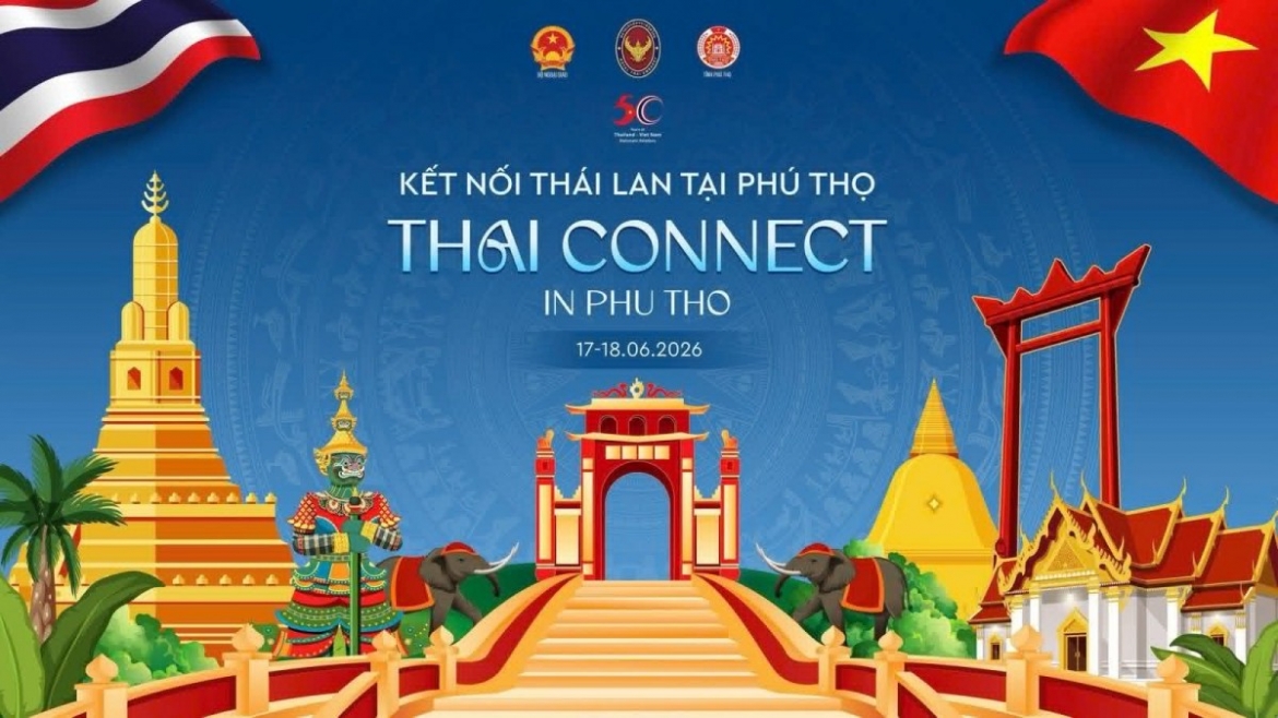  Thai Connect on June 17 - 18 is expected to provide a chance for both Vietnamese and Thai businesses to promote bilateral investment cooperation. (Photo: Ministry of Foreign Affairs)